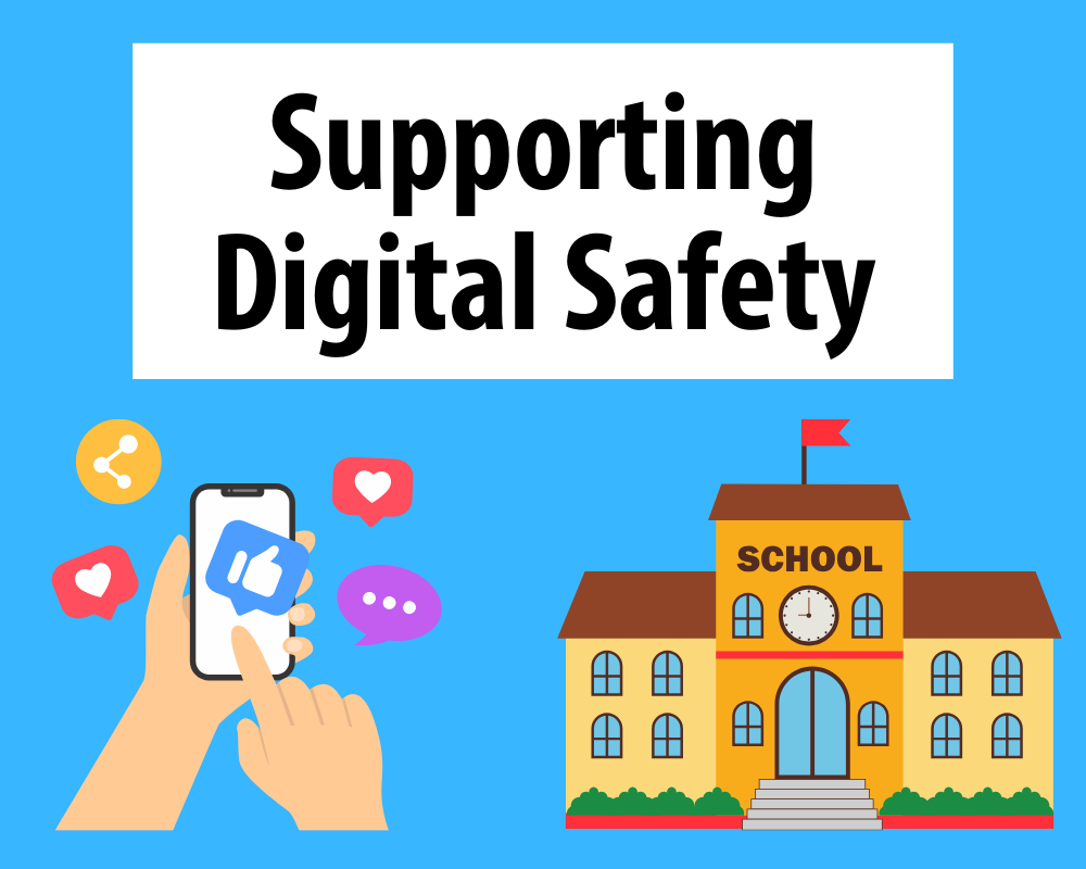 graphic that says "supporting digital safety" with an animated cell phone and school